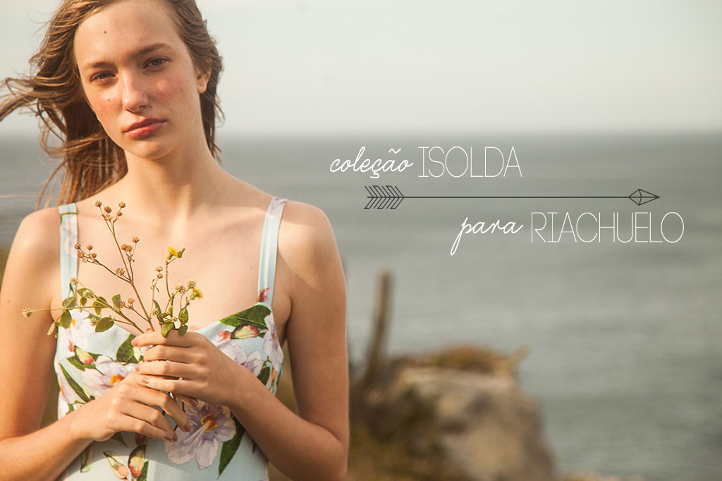 Lifestyle - Isolda para Riachuelo - Blog Paula Martins 1