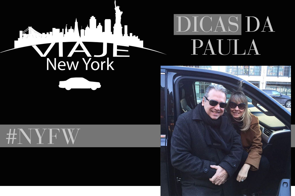 lifestyle - dicas da paula - nyfw - servico de transporte em ny - viaje new york - blog paula martins 1